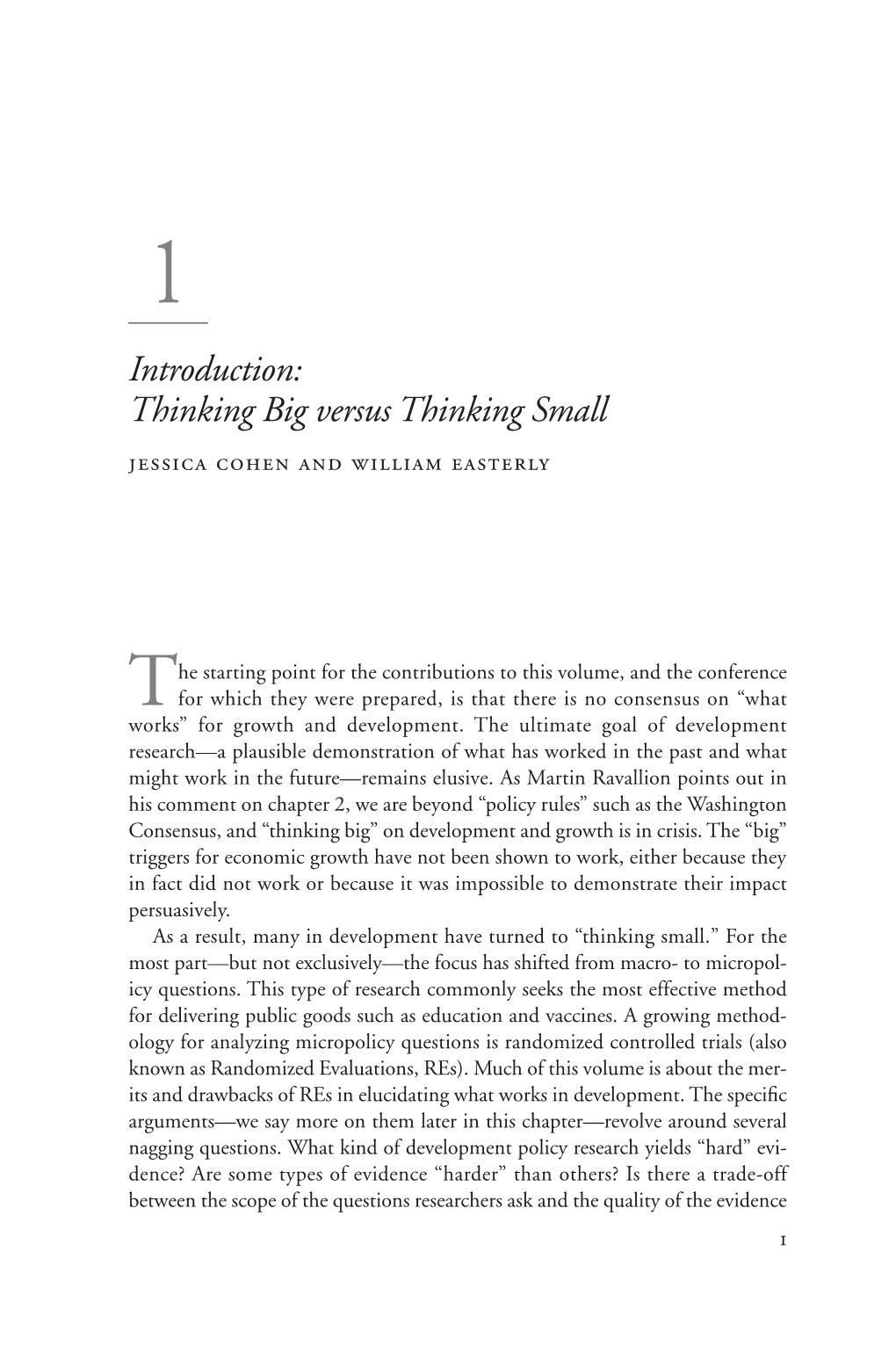 Thinking Big Versus Thinking Small Jessica Cohen and William Easterly