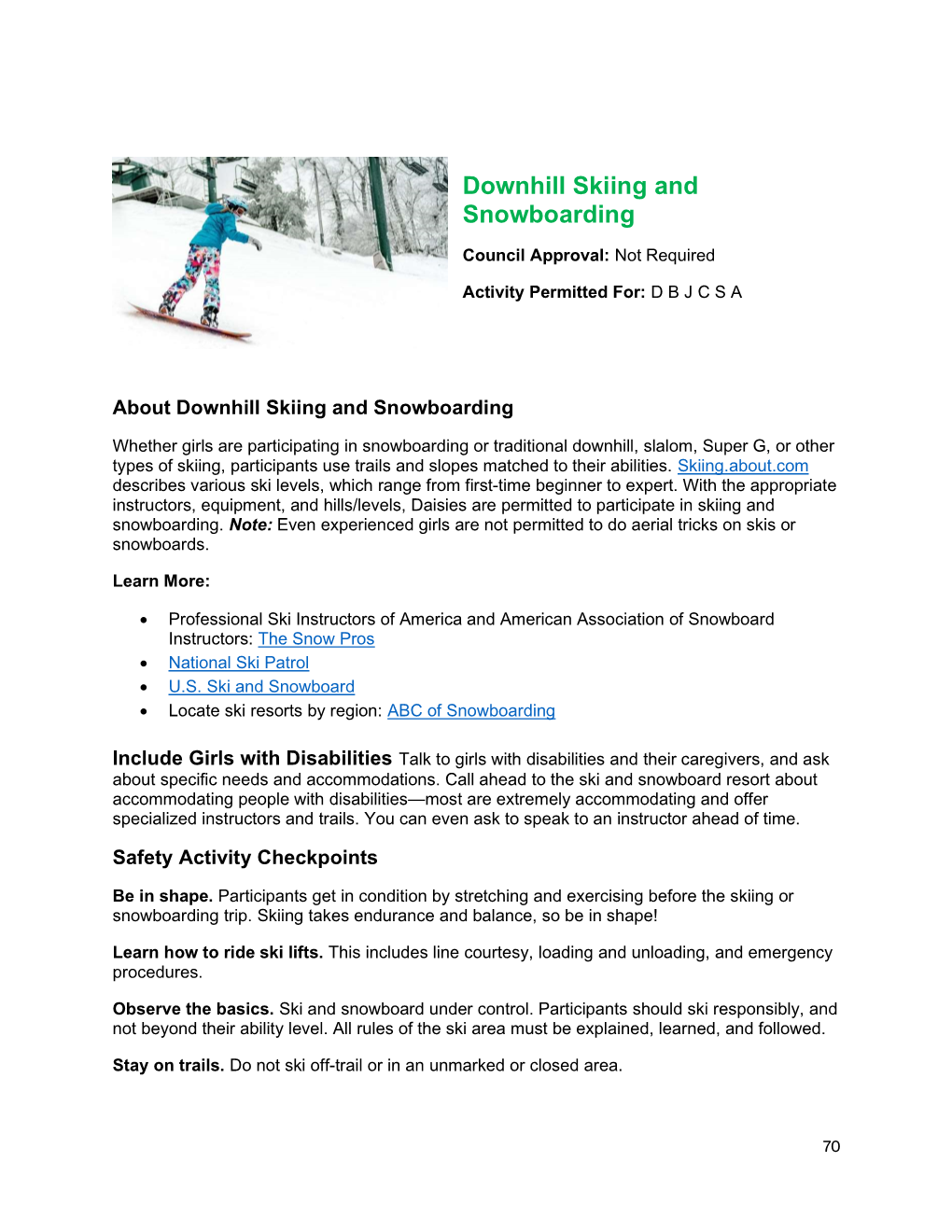 Downhill Skiing and Snowboarding