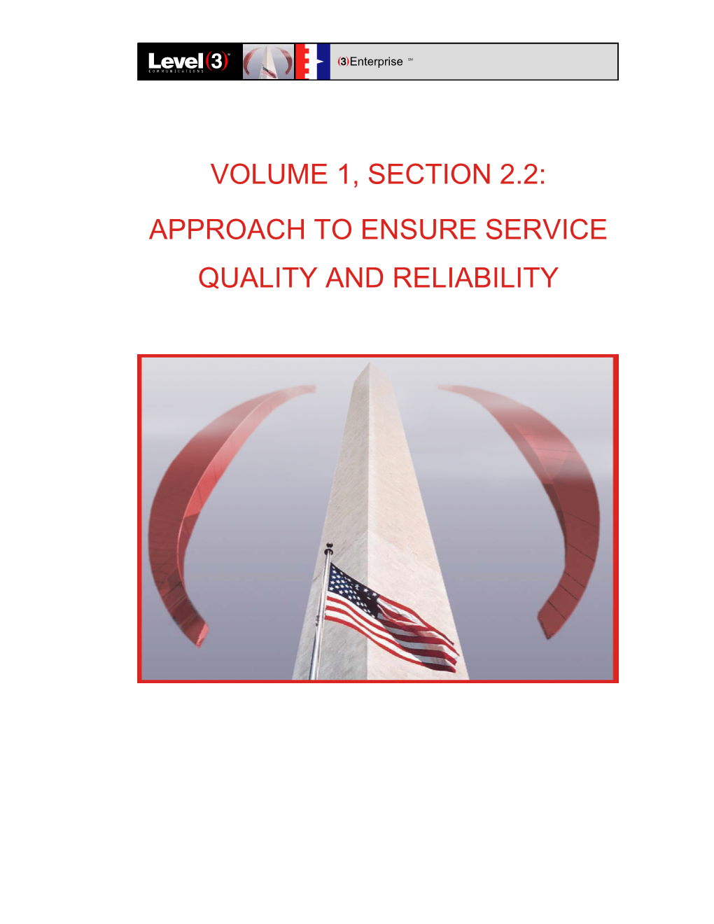Volume 1, Section 2.2: Approach to Ensure Service Quality and Reliability
