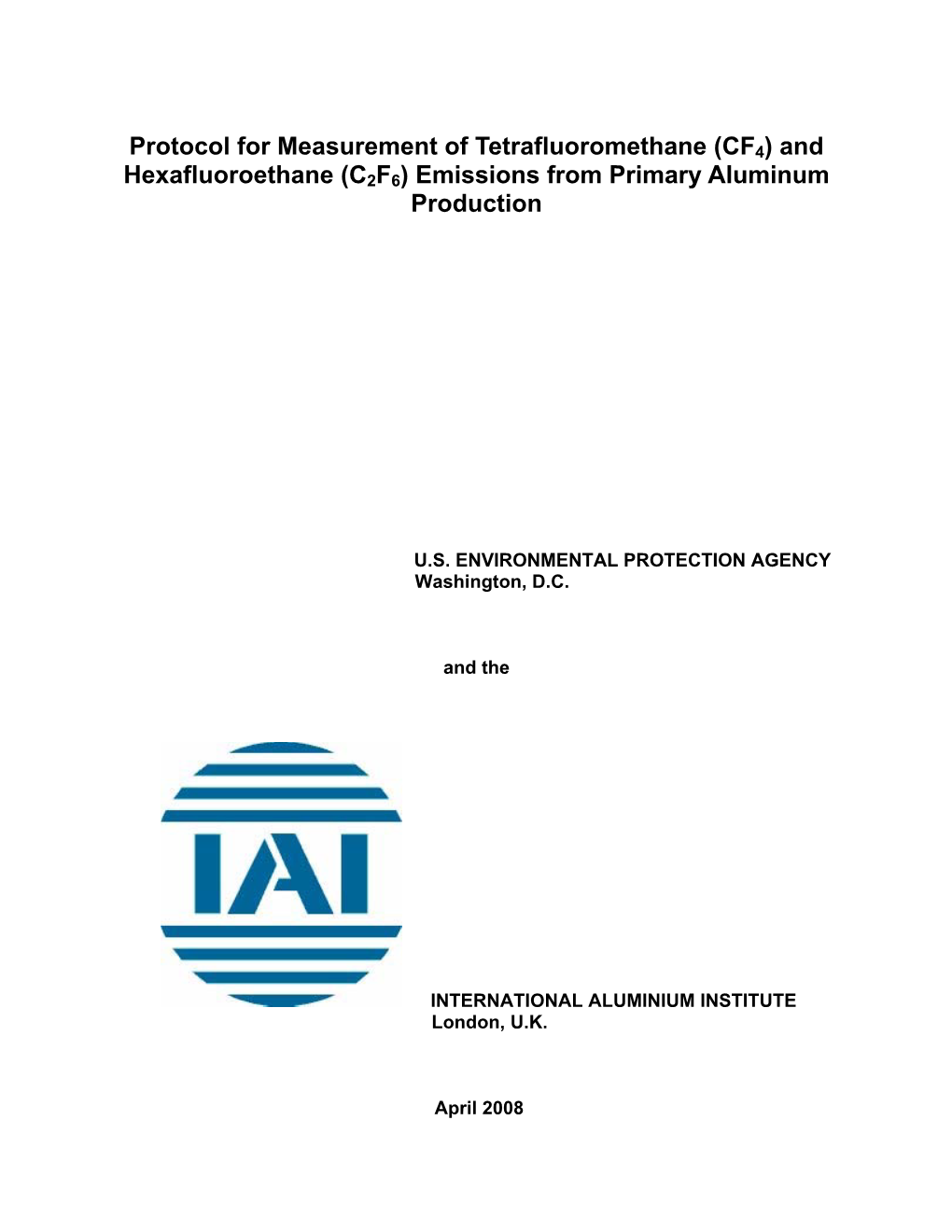 Protocol for Measurement of Tetrafluoromethane (CF4) and Hexafluoroethane (C2F6) Emissions from Primary Aluminum Production