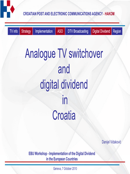 Analogue TV Switchover G and Digital Dividend in Croatia