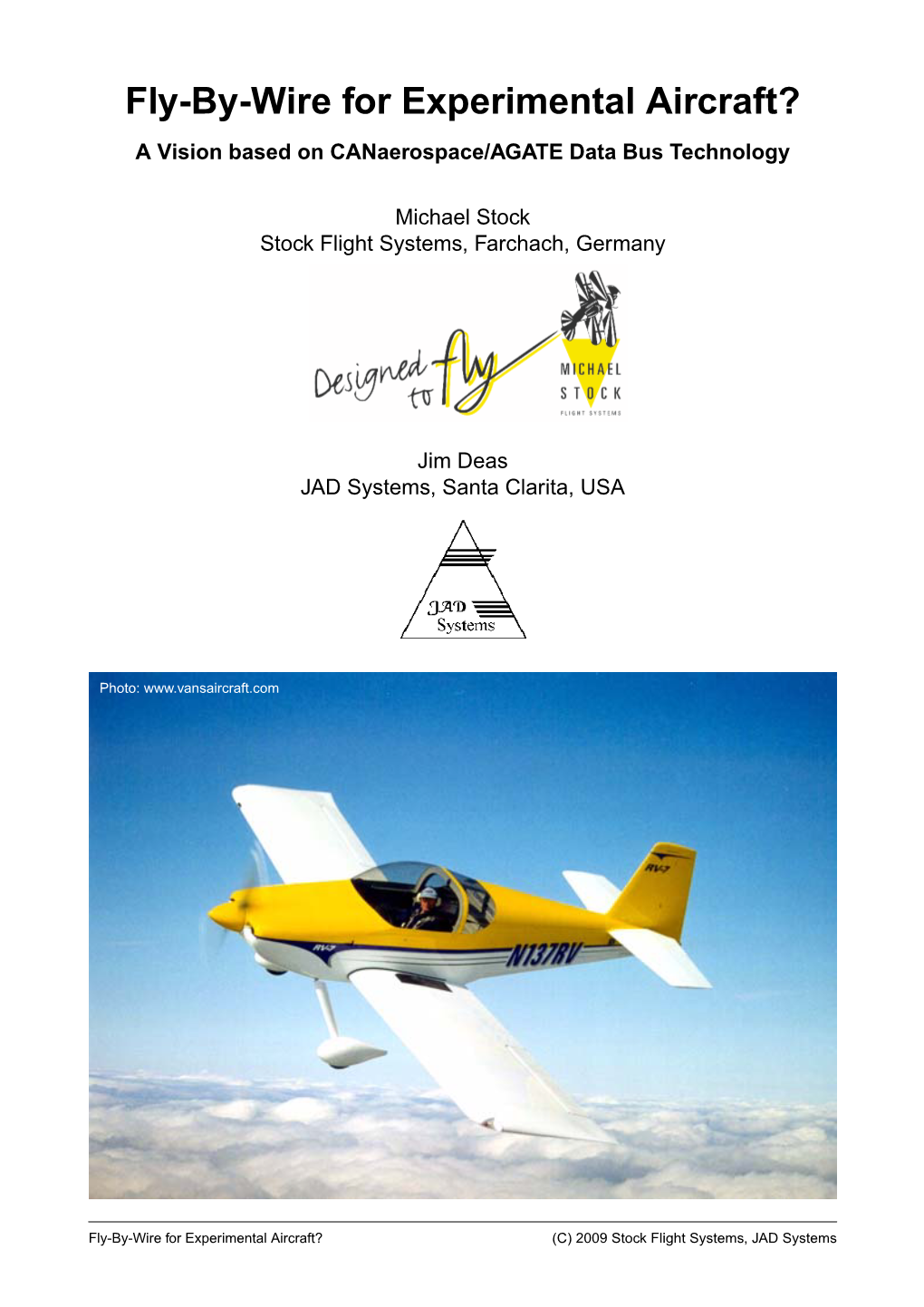 Fly-By-Wire for Experimental Aircraft? a Vision Based on Canaerospace/AGATE Data Bus Technology