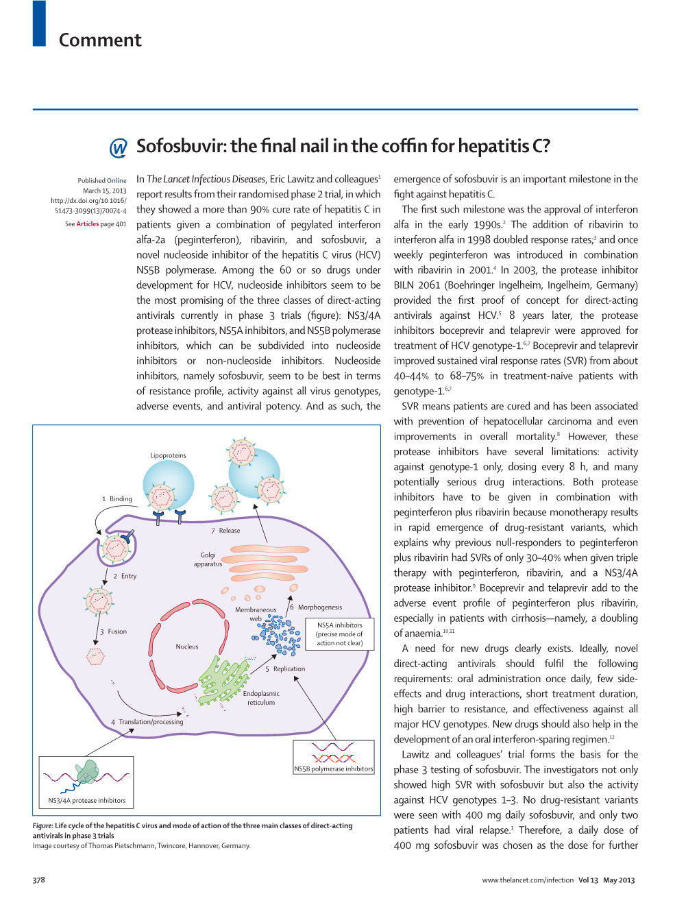 Sofosbuvir: the ﬁ Nal Nail in the Coﬃ N for Hepatitis C?