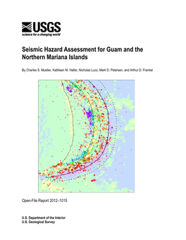 Seismic Hazard Assessment for Guam and the Northern Mariana Islands