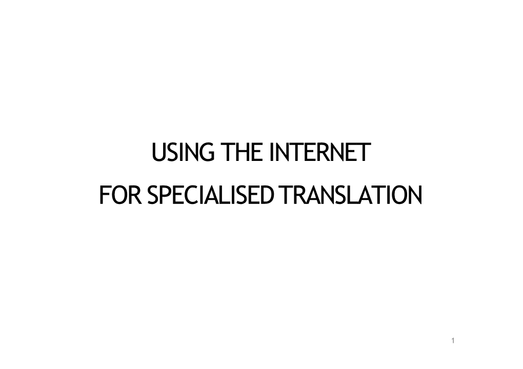 Using the Internet for Specialised Translation