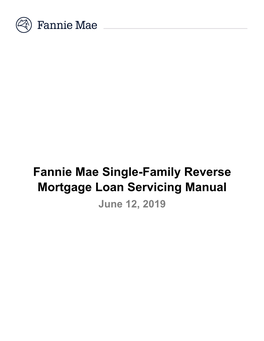 Fannie Mae Single-Family Reverse Mortgage Loan Servicing Manual June 12, 2019