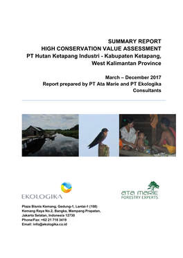 SUMMARY REPORT HIGH CONSERVATION VALUE ASSESSMENT PT Hutan Ketapang Industri - Kabupaten Ketapang, West Kalimantan Province