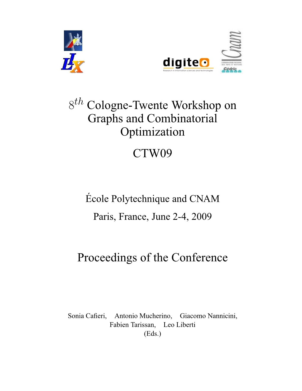 8 Cologne-Twente Workshop on Graphs and Combinatorial Optimization CTW09 Proceedings of the Conference