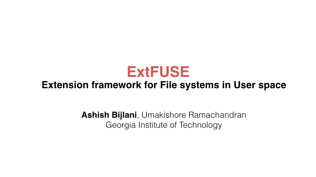 Extension Framework for File Systems in User Space