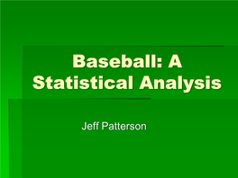 Baseball: a Statistical Analysis