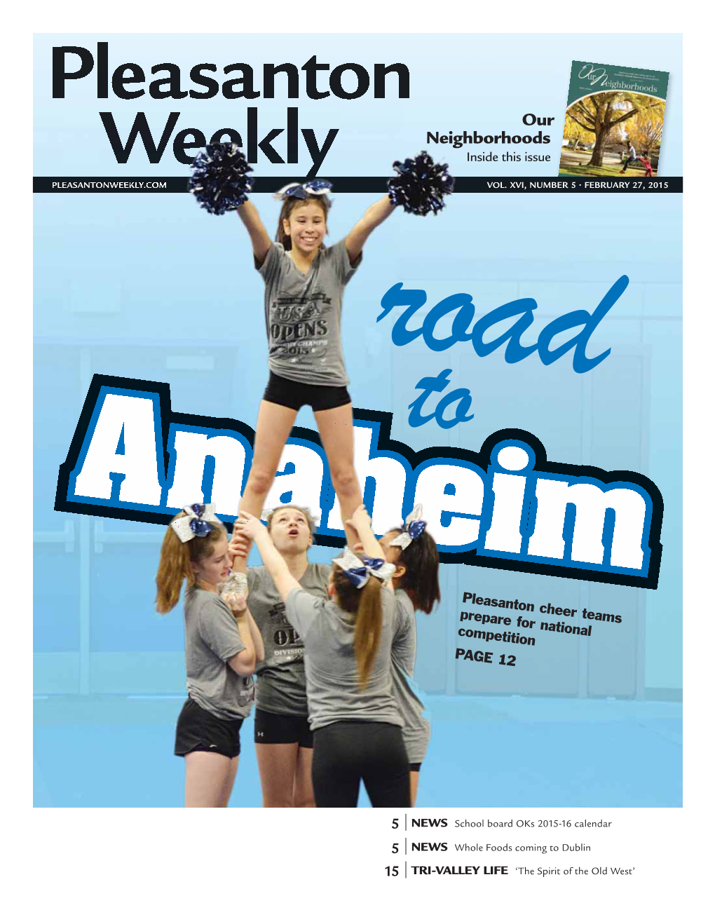 Our Neighborhoods Weekly Inside This Issue PLEASANTONWEEKLY.COM VOL.VOL