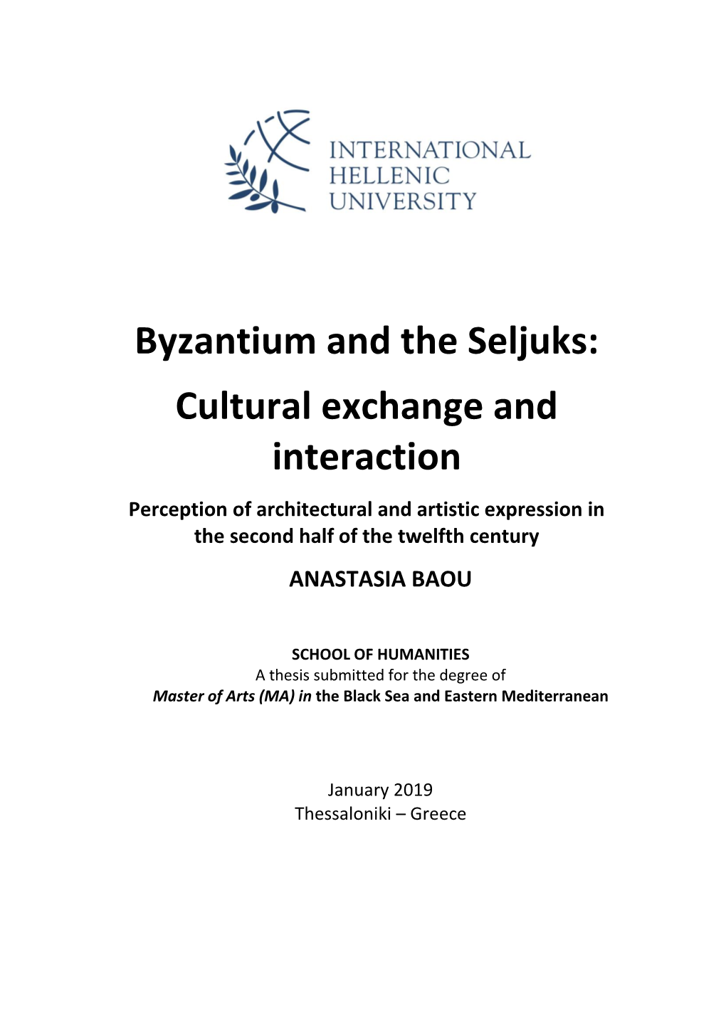 Byzantium and the Seljuks: Cultural Exchange and Interaction Perception of Architectural and Artistic Expression in the Second Half of the Twelfth Century