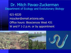 Dr. Mitch Pavao-Zuckerman Department of Ecology and Evolutionary Biology