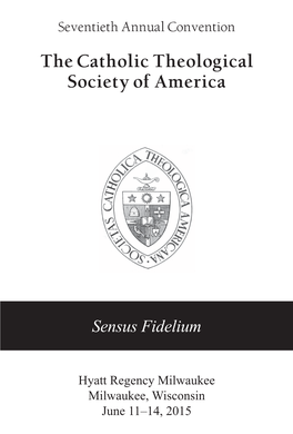 The Catholic Theological Society of America Sensus Fidelium