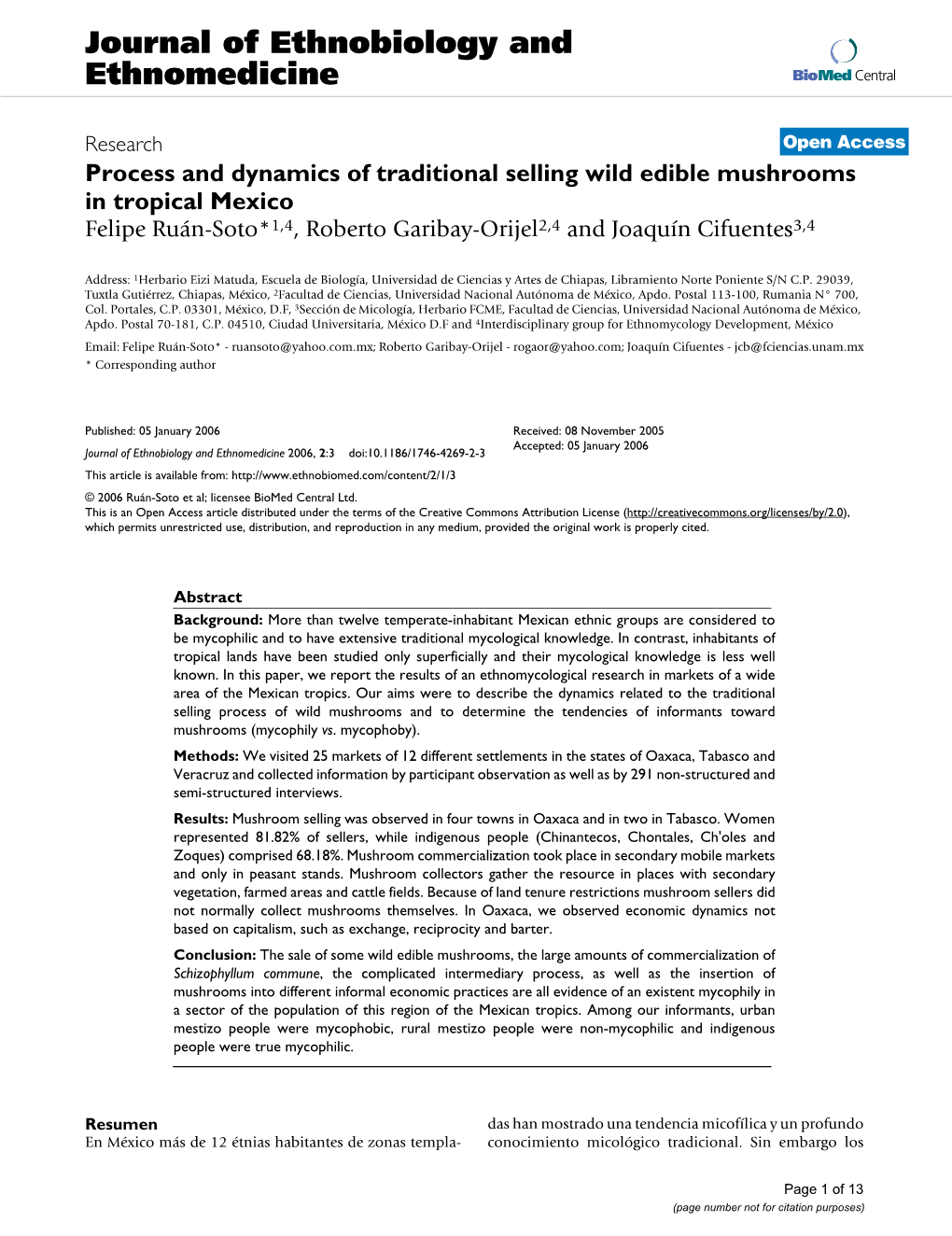 Process and Dynamics of Traditional Selling Wild Edible Mushrooms in Tropical Mexico Felipe Ruán-Soto*1,4, Roberto Garibay-Orijel2,4 and Joaquín Cifuentes3,4