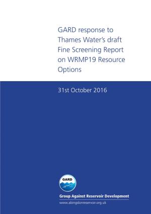 GARD Response to Thames Water's Draft Fine Screening Report On
