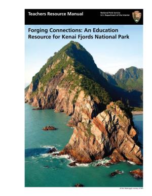 Forging Connections: an Education Resource for Kenai Fjords National Park