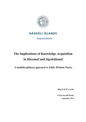 The Implications of Knowledge Acquisition in Hávamál and Sigrdrífumál