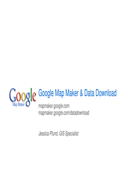 Google Map Maker & Data Download