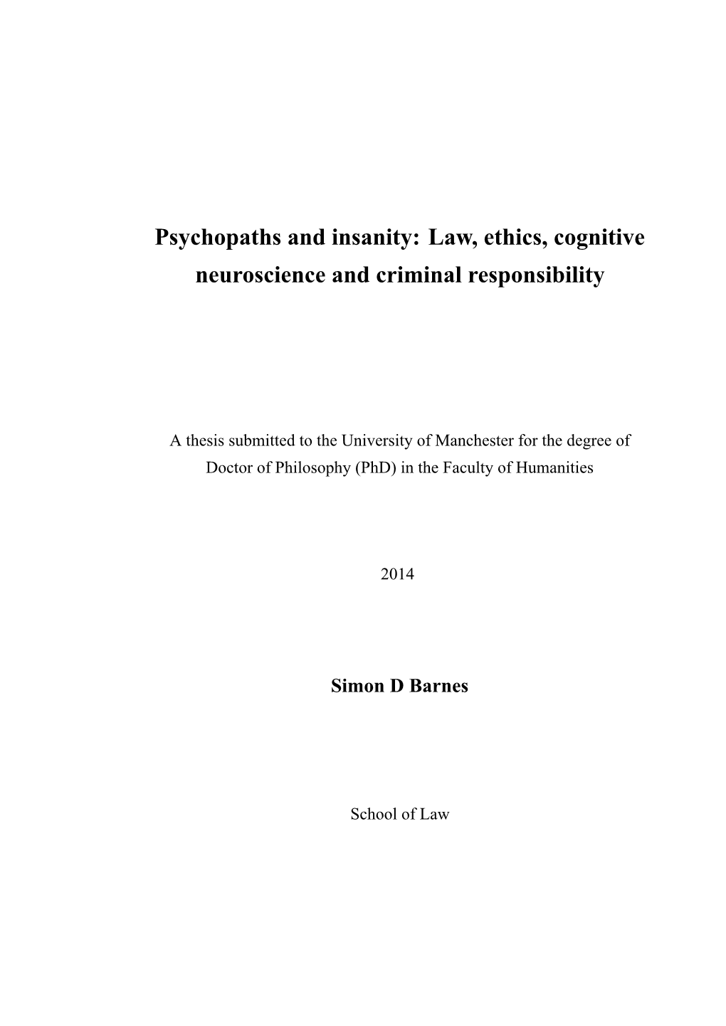 Psychopaths and Insanity: Law, Ethics, Cognitive Neuroscience and Criminal Responsibility