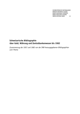 Schweizerische Bibliographie Über Geld, Währung Und Zentralbankenwesen Bis 1982