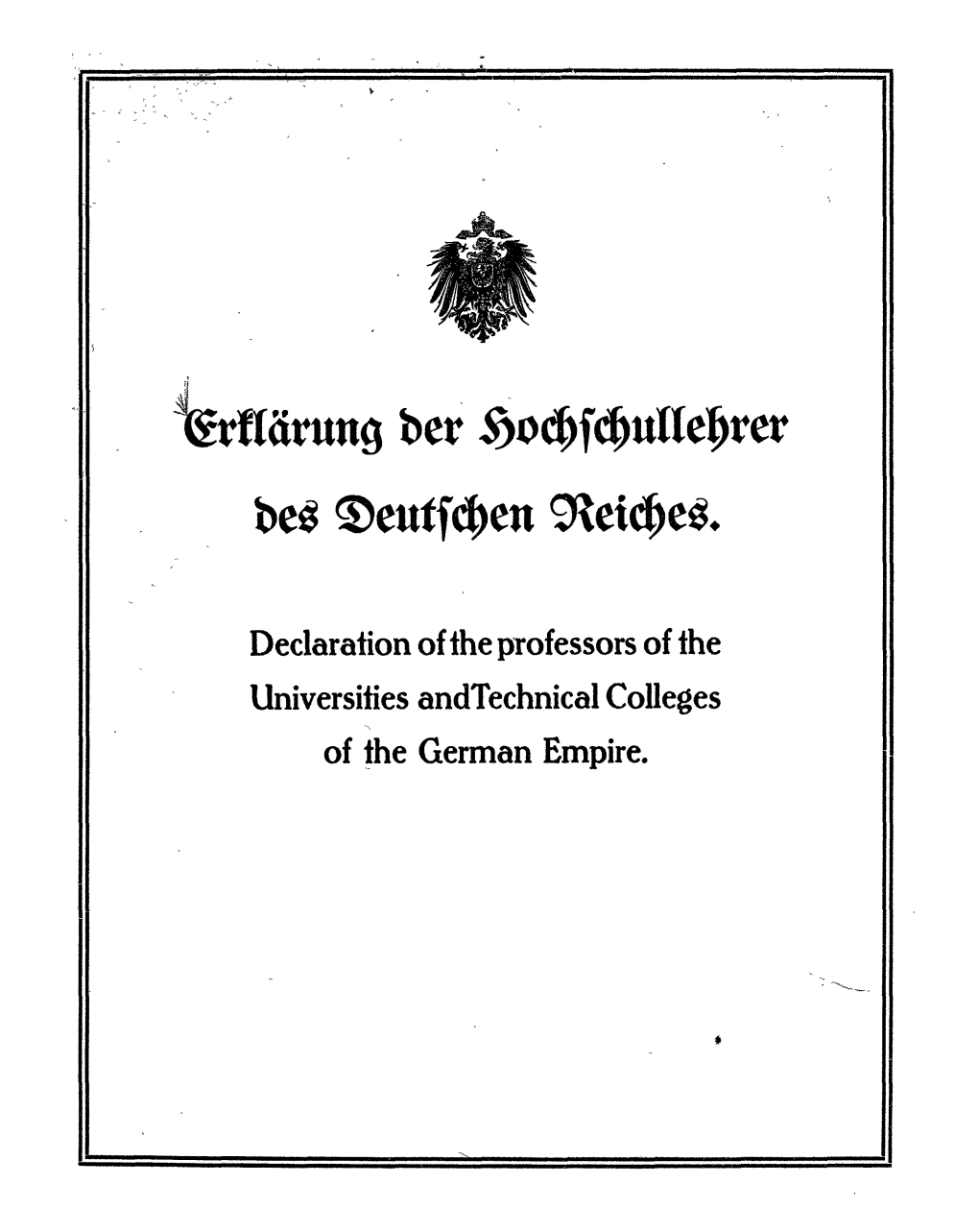 Declaralion of Fhe Professors of the Universities Andtechnical Colleges of the German Empire