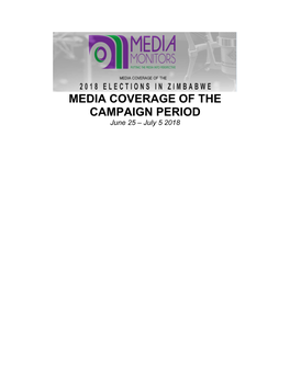MEDIA COVERAGE of the CAMPAIGN PERIOD June 25 – July 5 2018