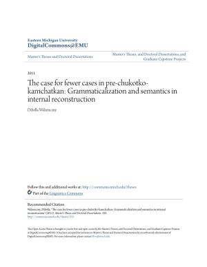 The Case for Fewer Cases in Pre-Chukotko-Kamchatkan: Grammaticalization and Semantics in Internal Reconstruction" (2011)