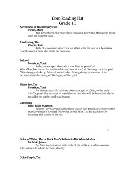 Core Reading List Grade 11 Adventures of Huckleberry Finn Twain, Mark the Adventures of a Young Boy Traveling Down the Mississippi River with an Escaped Slave