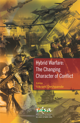 HYBRID WARFARE the Changing Character of Conflict