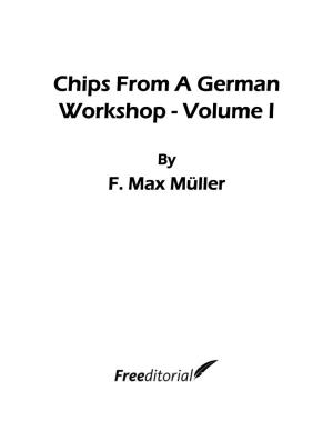 Chips from a German Workshop - Volume I