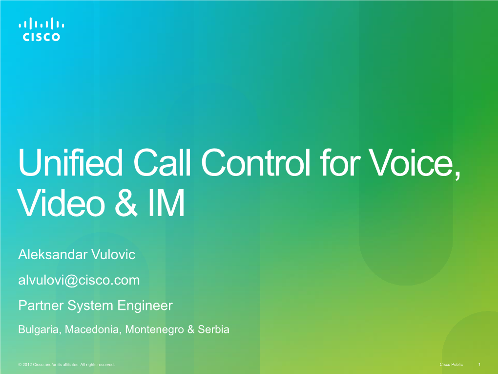 Unified Call Control for Voice, Video & IM