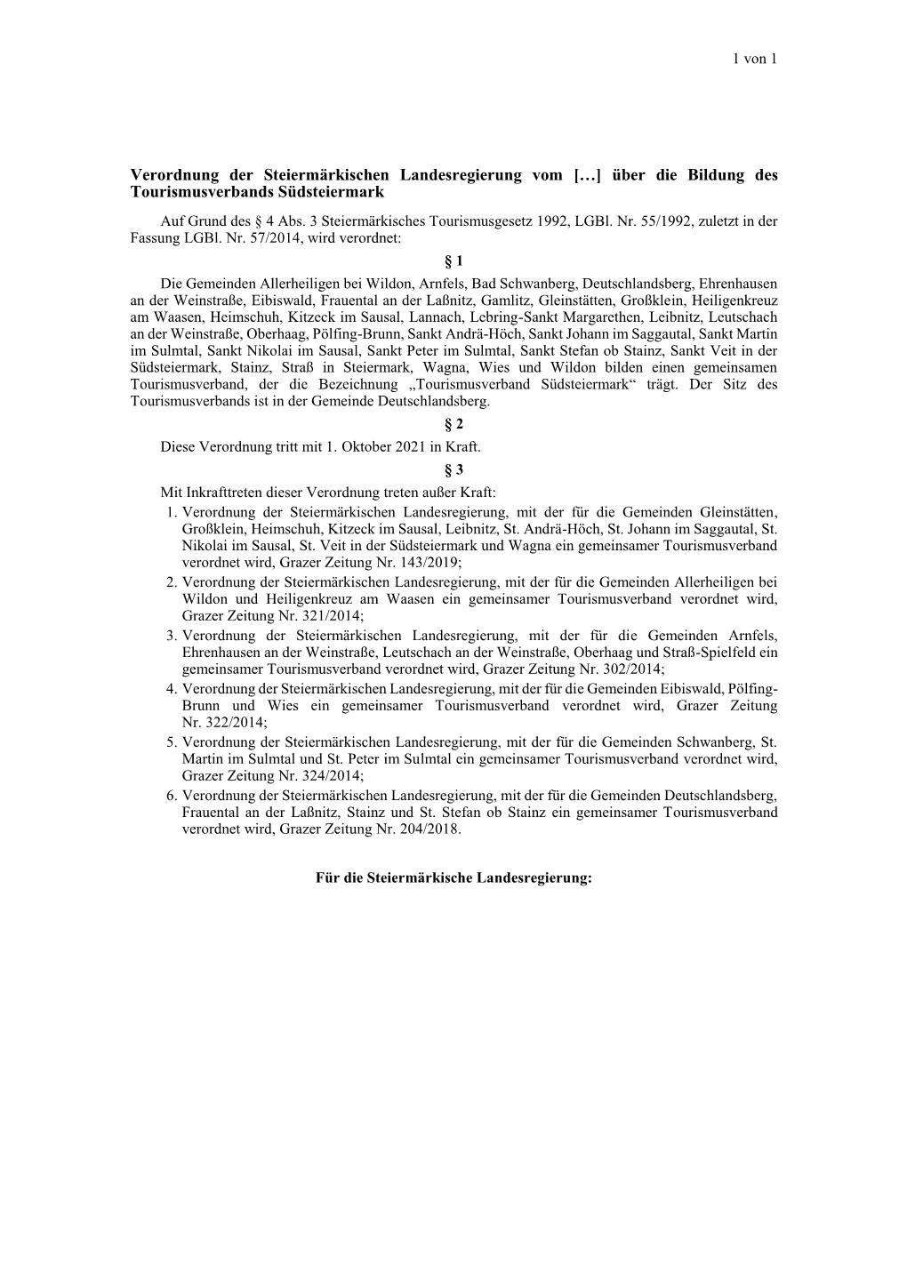 Verordnung Der Steiermärkischen Landesregierung Vom […] Über Die Bildung Des Tourismusverbands Südsteiermark Auf Grund Des § 4 Abs