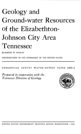 Geology and Ground-Water Resources of the Elizabethton- Johnson City Area Tennessee by ROBERT W