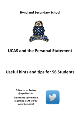 UCAS and the Personal Statement Useful Hints and Tips for S6 Students