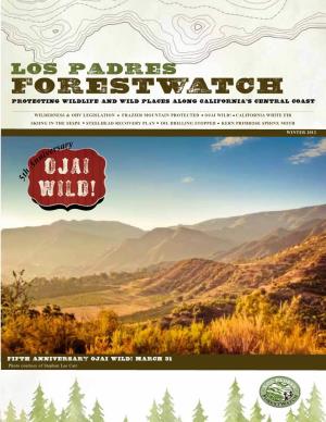 WINTER 2012 Y Rsar Ive Nn a Ojai Th 5 Wild! Printed on 100% Post-Consumer Recycled Paper Join Us! Upcoming Events
