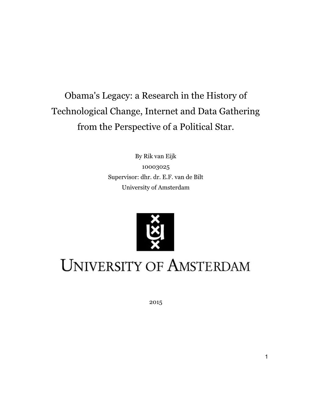 Obama's Legacy: a Research in the History of Technological Change, Internet and Data Gathering from the Perspective of a Political Star