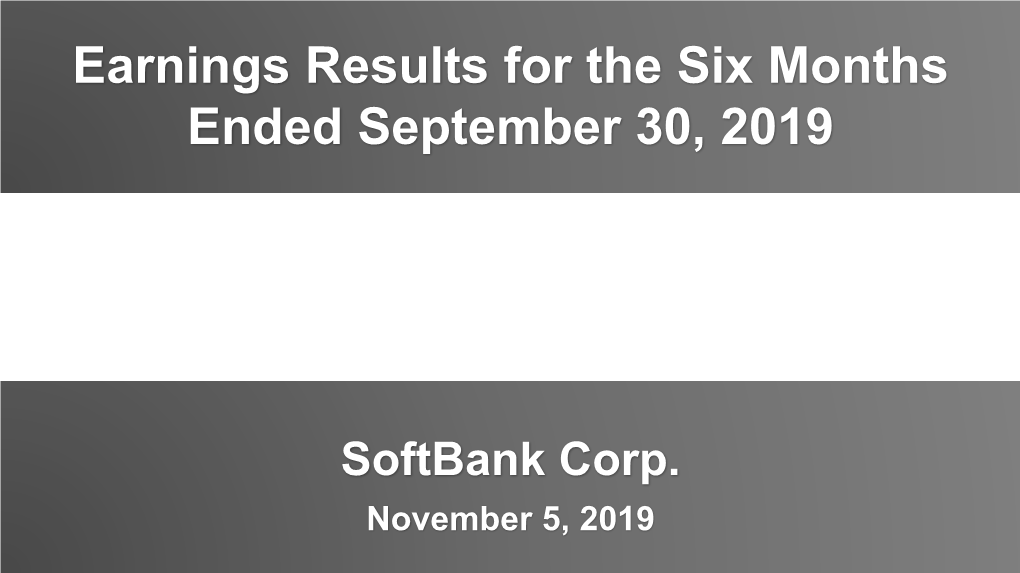 Softbank Corp. Earnings Results for Six Months