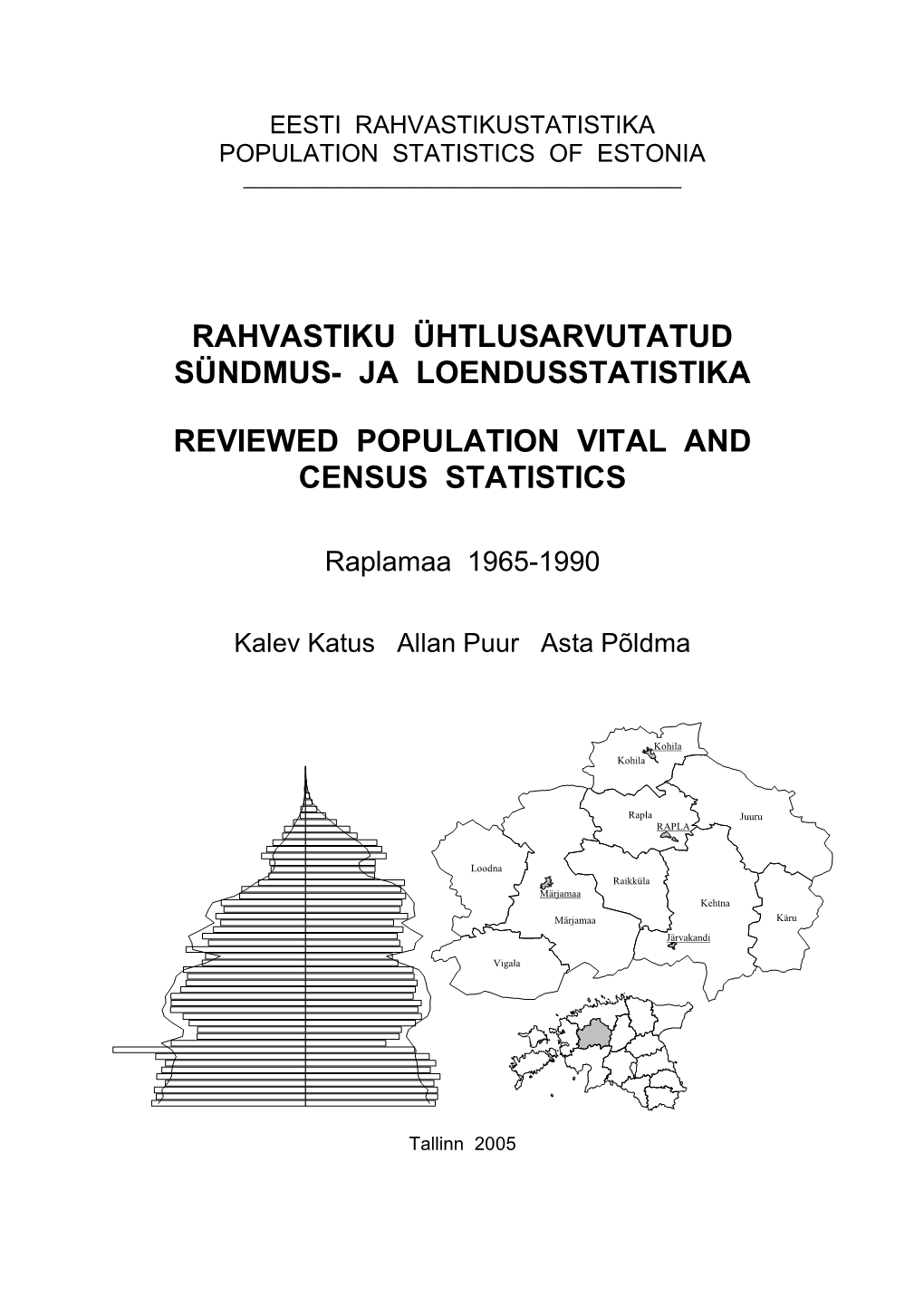 Rahvastiku Ühtlusarvutatud Sündmus- Ja Loendusstatistika Reviewed Population Vital and Census Statistics