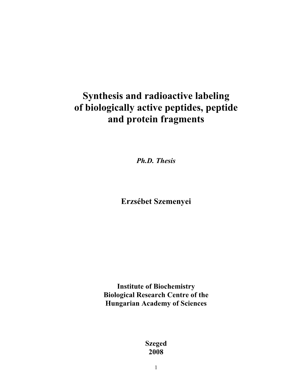 Synthesis and Radioactive Labeling of Biologically Active Peptides, Peptide and Protein Fragments