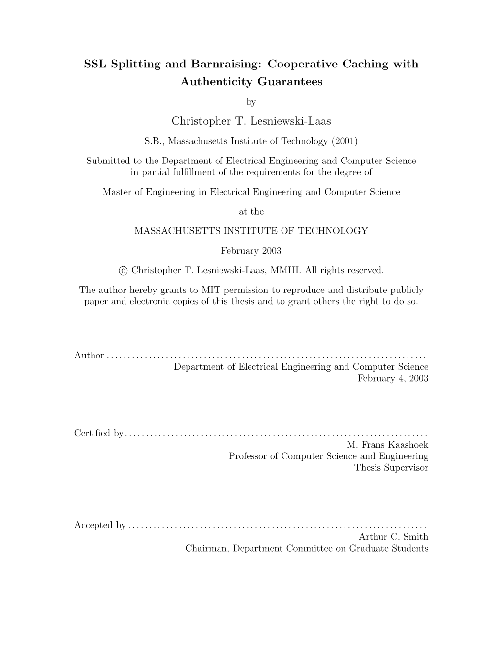 SSL Splitting and Barnraising: Cooperative Caching with Authenticity Guarantees by Christopher T