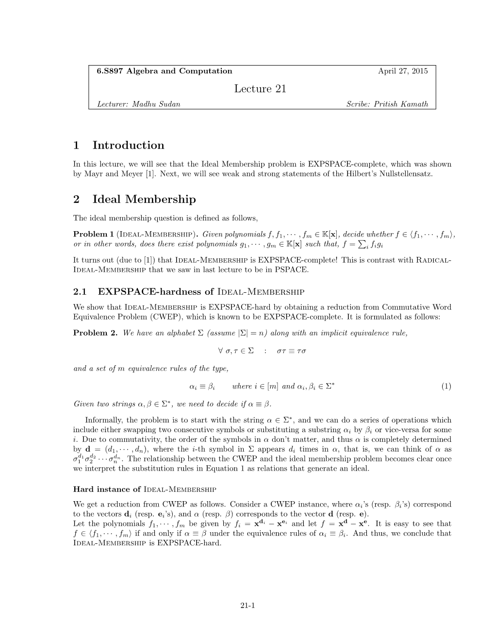 Lecture 21 1 Introduction 2 Ideal Membership