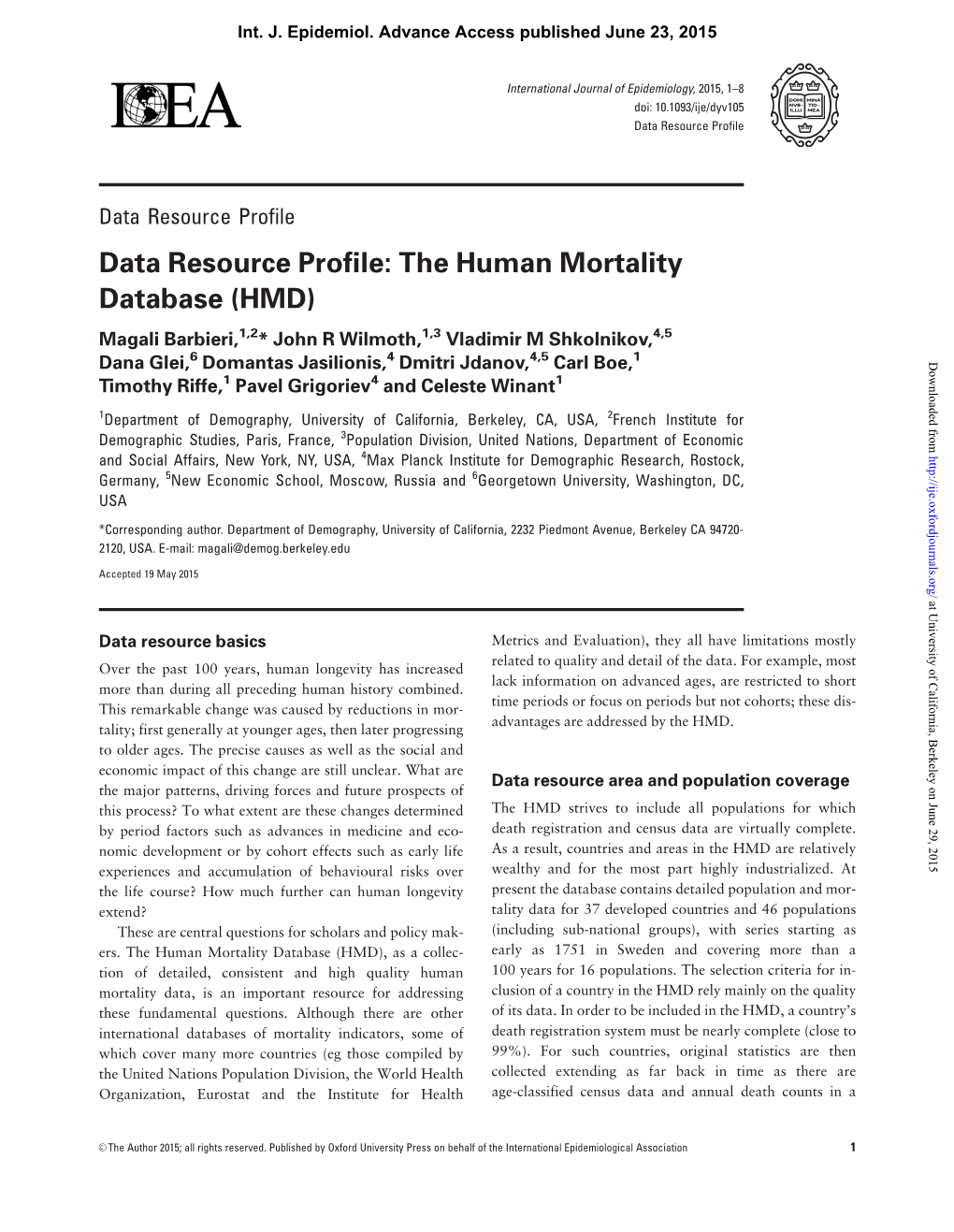 The Human Mortality Database (HMD) Magali Barbieri,1,2* John R Wilmoth,1,3 Vladimir M Shkolnikov,4,5