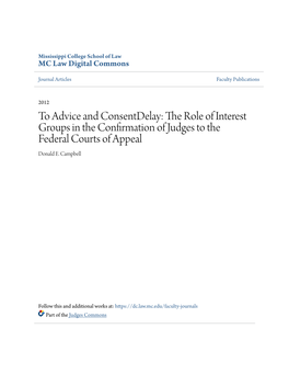 To Advice and Consentdelay: the Role of Interest Groups in the Confirmation of Judges to the Federal Courts of Appeal Donald E