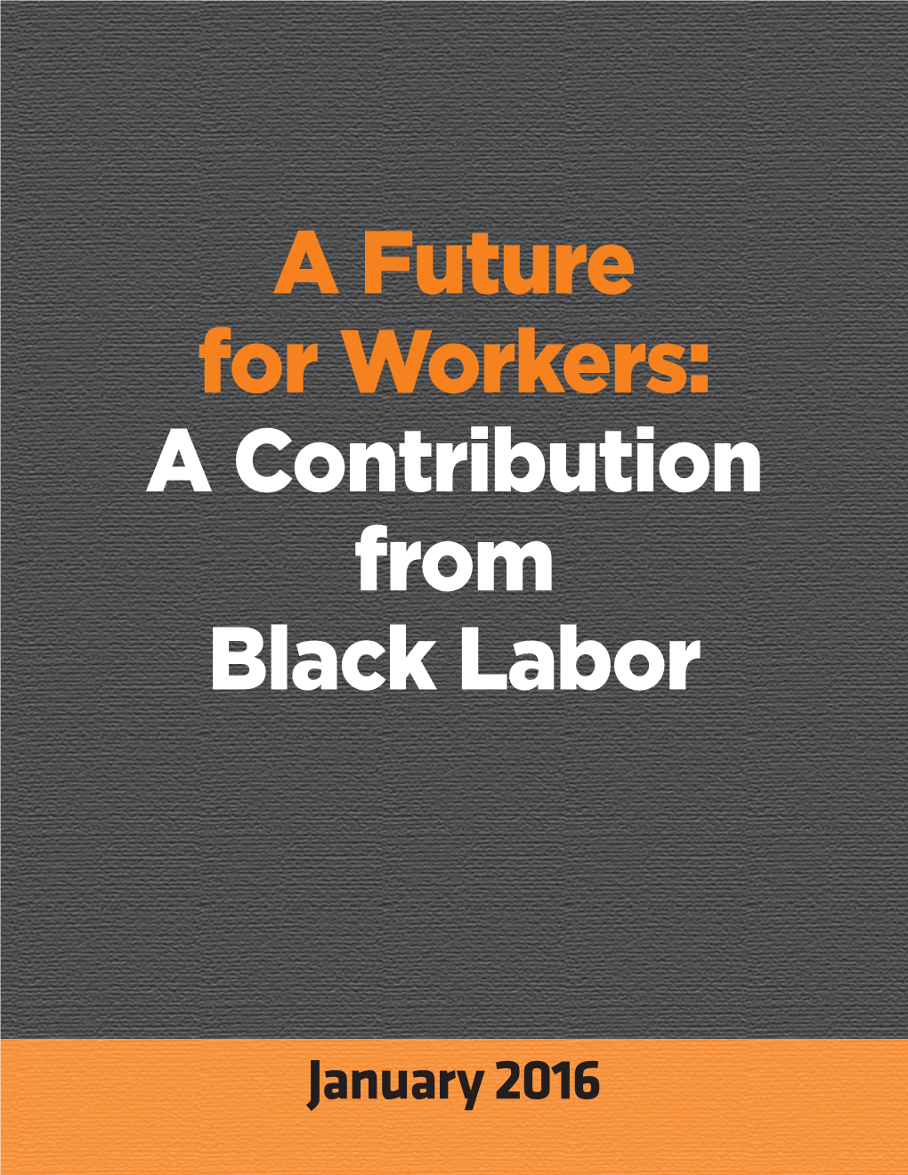 A Future for Workers: a Contribution from Black Labor