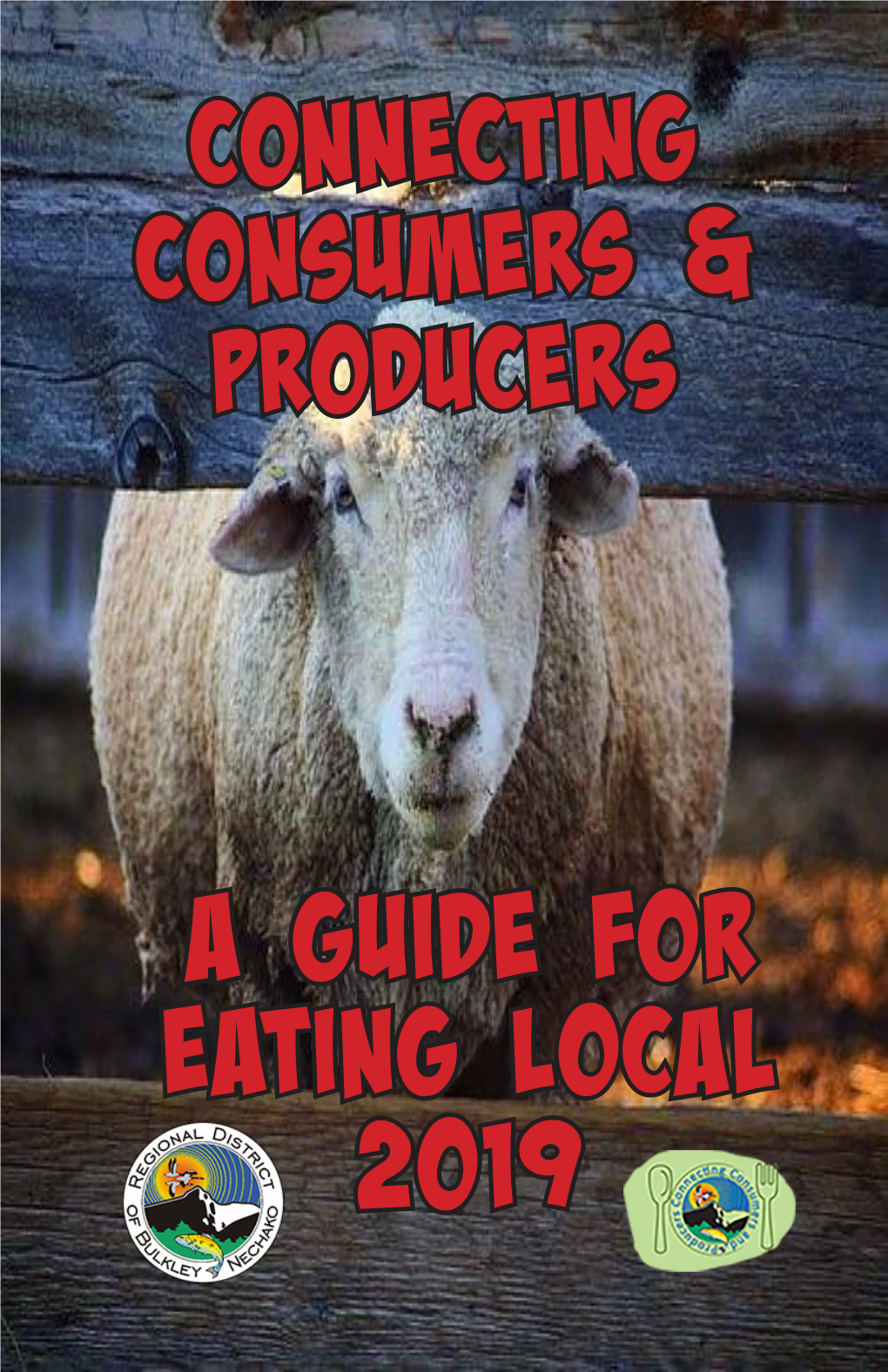 A Guide for Eating Local 2019 There Is a Growing Movement in Our Region Toward Consumption of Locally Grown Food Products