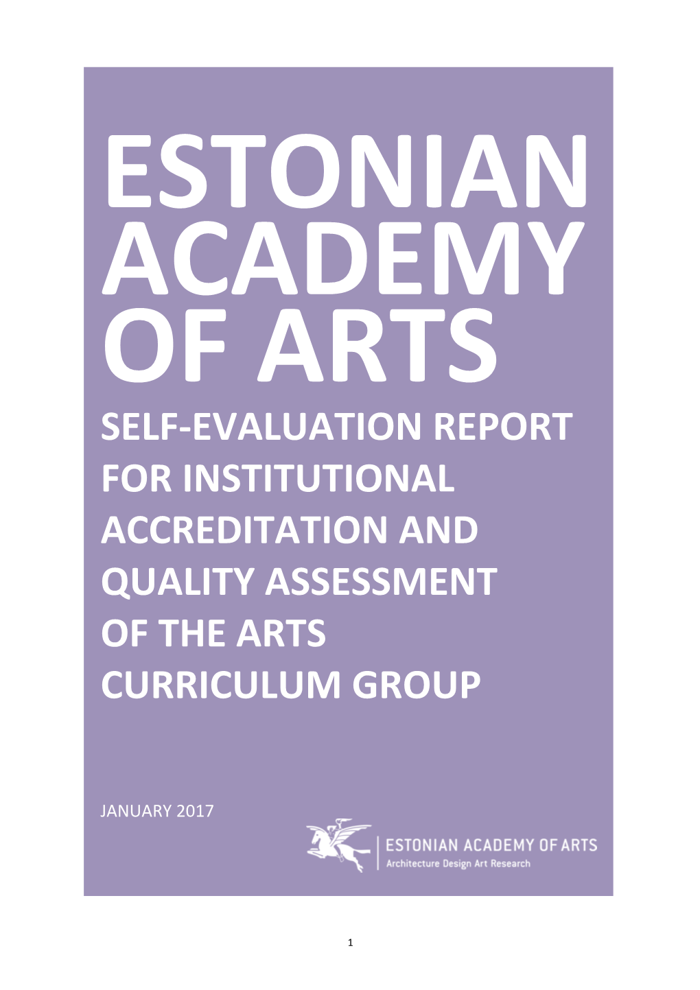 Self-Evaluation Report for Institutional Accreditation and Quality Assessment of the Arts Curriculum Group