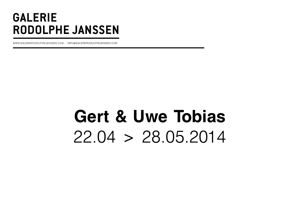 Gert & Uwe Tobias 22.04 > 28.05.2014