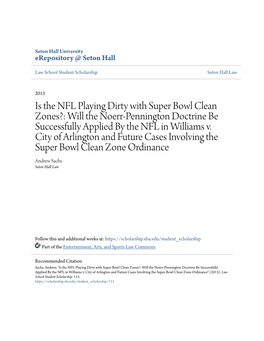 Is the NFL Playing Dirty with Super Bowl Clean Zones?: Will the Noerr-Pennington Doctrine Be Successfully Applied by the NFL in Williams V