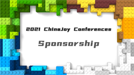 2021 Chinajoy Conferences Sponsorship Schedule Global Esports Conference China Digital Entertainment Investment and Financing 31St July Conference 1St August